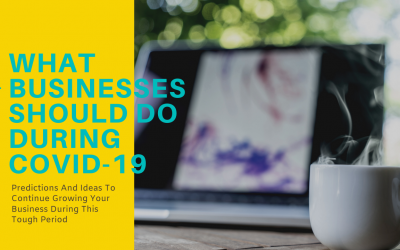 What Businesses Should Do During COVID-19